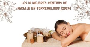 Los 10 Mejores Centros de Masaje en Torremolinos [2024]