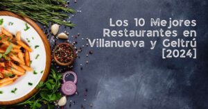 Los 10 Mejores Restaurantes en Villanueva y Geltrú [2024]