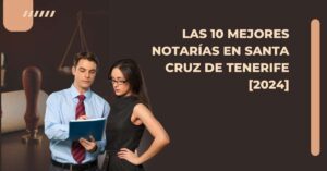 Las 10 Mejores Notarías en Santa Cruz de Tenerife [2024]