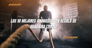 Los 10 Mejores Gimnasios  en Alcalá de Guadaíra [2024]