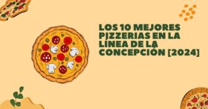 Los 10 Mejores Pizzerias en La Línea de la Concepción [2024]