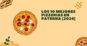 Los 10 Mejores Pizzerias en Paterna [2024]