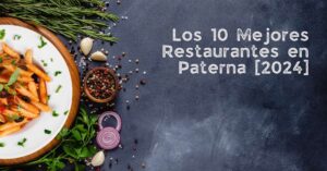 Los 10 Mejores Restaurantes en Paterna [2024]